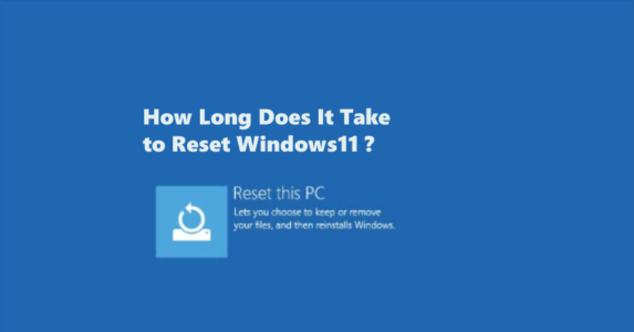 HOW LONG DOES WINDOWS RESET TAKE intelligence overview