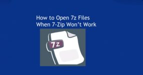 How to Open 7z Files When 7-Zip Won’t Work