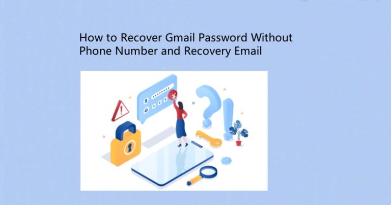 how-to-recover-gmail-password-without-phone-number-and-recovery-email